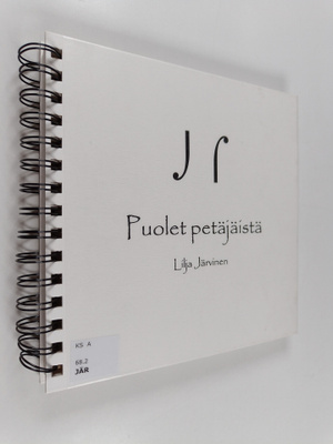 Lilja Järvinen : Puolet petäjäistä (numeroitu)