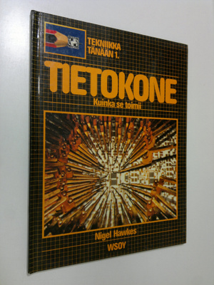Nigel Hawkes : Tietokone : kuinka se toimii