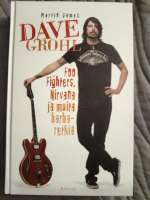 Martin James: Dave Grohl - Foo Fighters, Nirvana ja muita ha