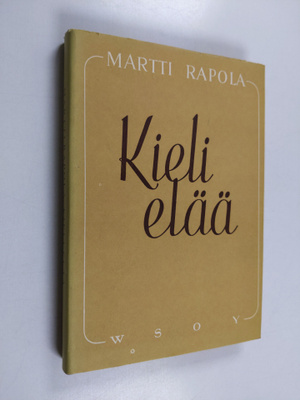 Martti Rapola : Kieli elää : pakinoita ja tutkielmia