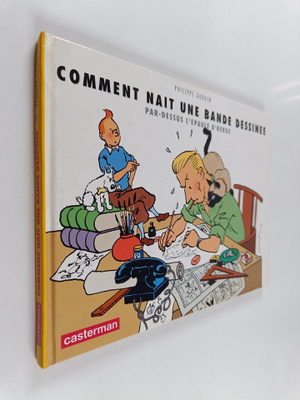 Philippe Goddin : Comment nait une bande dessinee : par-d...