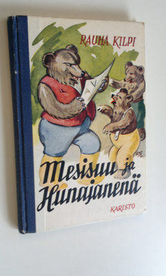Rauha Kilpi : Mesisuu ja Hunajanenä : satuja