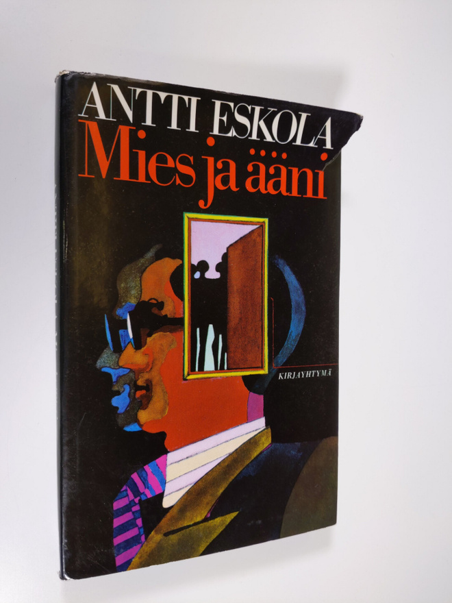 Antti Eskola : Mies ja ääni