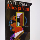 Antti Eskola : Mies ja ääni - pikkukuva 1