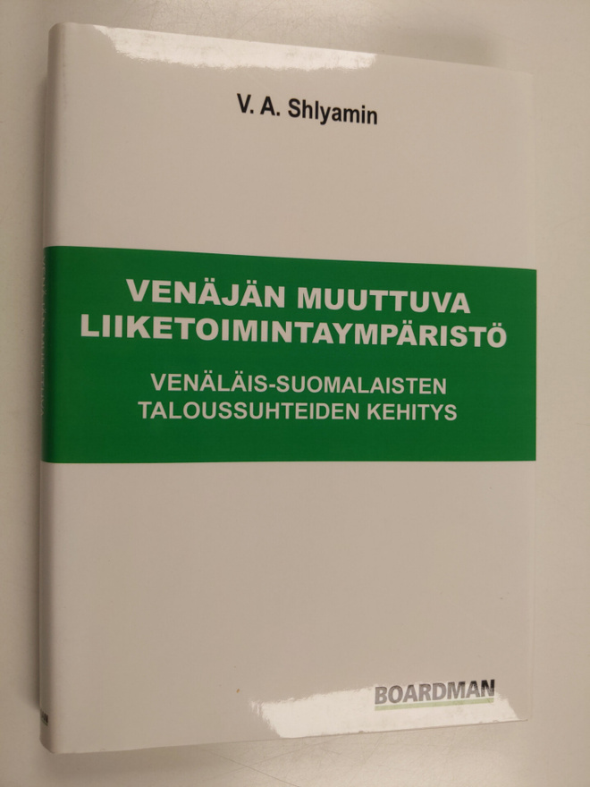 V. A. Sljamin : Venäjän muuttuva liiketoimintaympäristö :...