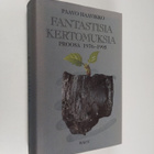 Paavo Haavikko : Fantastisia kertomuksia : proosa 1976-1995 - pikkukuva 1