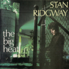 STAN RIDGWAY - BIG HEAT - pikkukuva 1