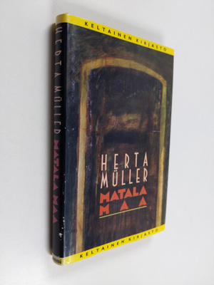 Herta Muller : Matala maa
