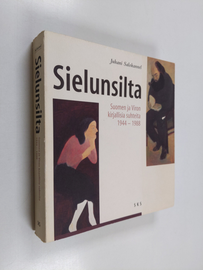 Juhani Salokannel : Sielunsilta : Suomen ja Viron kirjall...