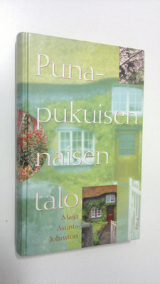Maija Asunta-Johnston : Punapukuisen naisen talo