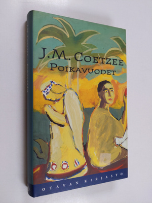 J. M. Coetzee : Poikavuodet : kohtauksia syrjäisestä eläm...