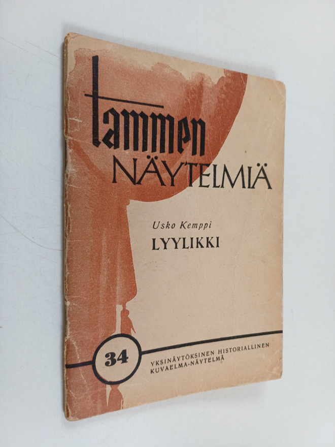 Usko Kemppi : Tammen näytelmiä 34 : Lyylikki (signeerattu...
