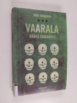Kari Häkkinen : Vaarala : väärä diagnoosi