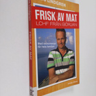 Mats Lindgren : Frisk av mat : LCHF från början - pikkukuva 1