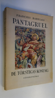 Francois Rabelais : Pantagruel : de törstigas konung