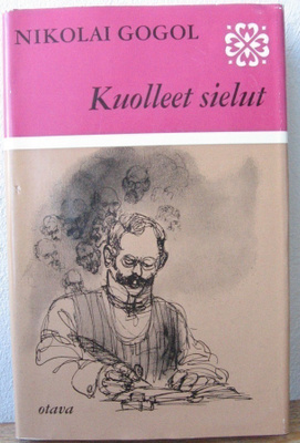 Nikolai Gogol: Kuolleet sielut, Otava 1970. 364 s.
