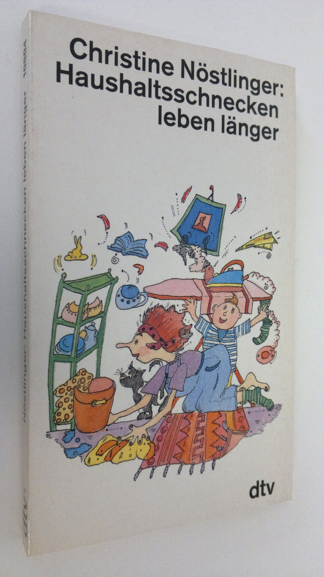 Christine Nostlinger : Haushaltsschnecken leben länger