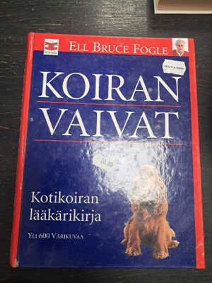 KOIRAN VAIVAT - KOTIKOIRAN LÄÄKÄRIKIRJA