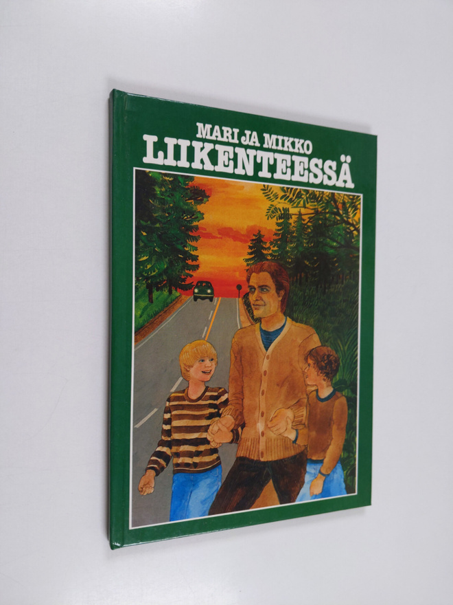Mirjam Hänninen : Mari ja Mikko liikenteessä