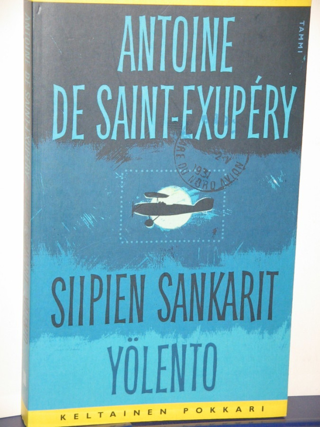Antoine de Saint-Exupery : SIIPIEN SANKARIT  YÖLENTO