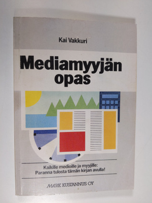 Kai Vakkuri : Mediamyyjän opas