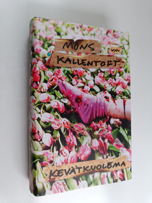 Mons Kallentoft : Kevätkuolema