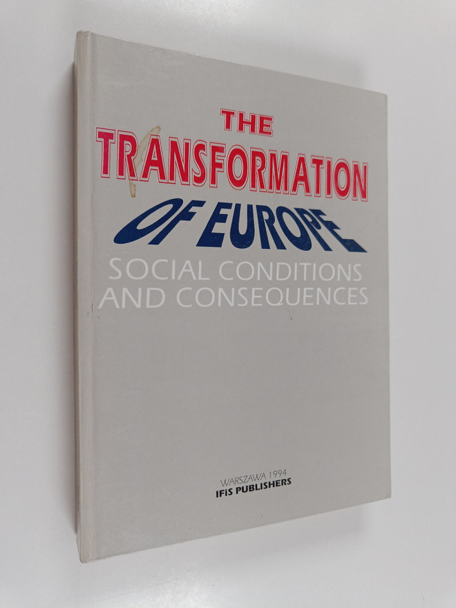The transformation of Europe : social conditions and cons...