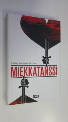 Raija-Sinikka Rantala : Miekkatanssi