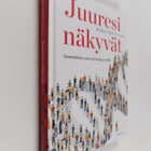 Marja Pirttivaara : Juuresi näkyvät : geneettisen sukutut... - pikkukuva 1