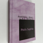 George Robert Stow Mead : Pistis Sophia - A Gnostic Gospe... - pikkukuva 1