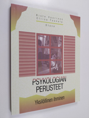 Risto ym. Vuorinen : Psykologian perusteet Yksilöllinen i...