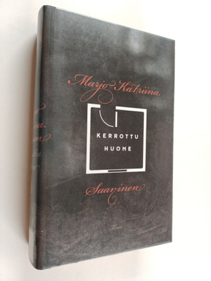 Marjo Katriina Saarinen : Kerrottu huone