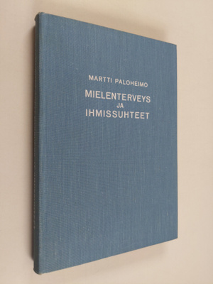 Martti Paloheimo : Mielenterveys ja ihmissuhteet : ennako...