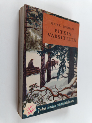 Heikki Lounaja : Pitkin varsitietä : kuvaus Kainuun selko...
