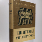 Esko Aaltonen : Kuluttajat yhteistyössä : Suomen yhteisen... - pikkukuva 1