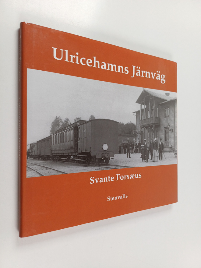 Svante Forsaeus : Ulricehamns järnväg - Ulricehamn-Wartof...