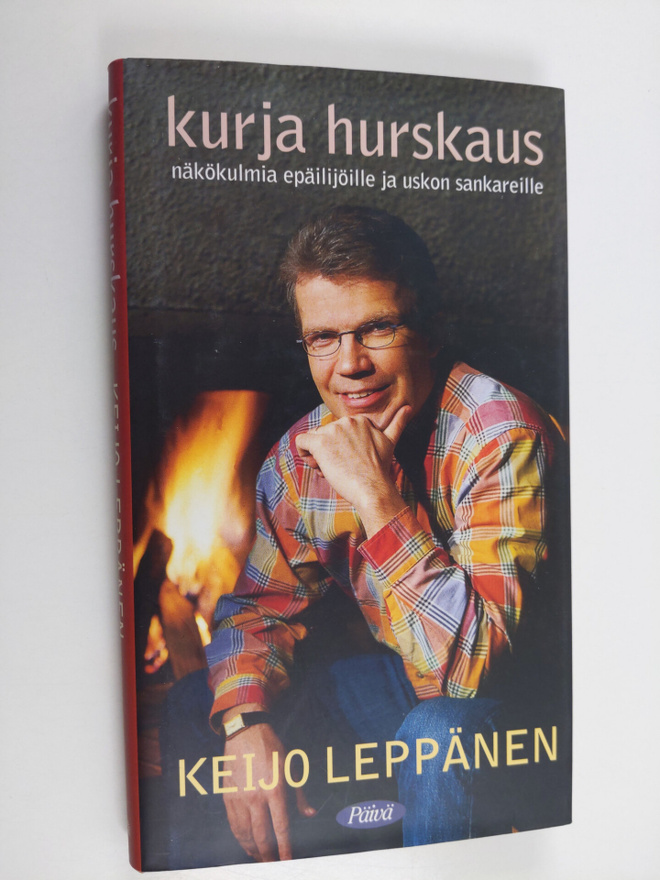 Keijo Leppänen : Kurja hurskaus : näkökulmia epäilijöille...