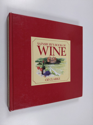 Oz Clarke : Sainsbury's book of wine