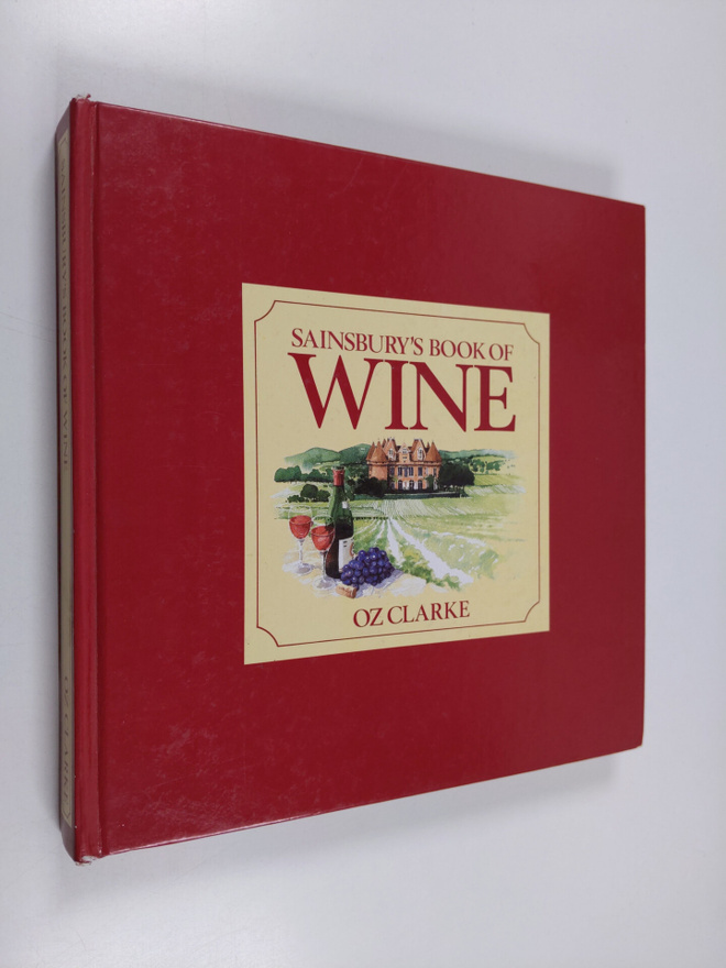 Oz Clarke : Sainsbury's book of wine