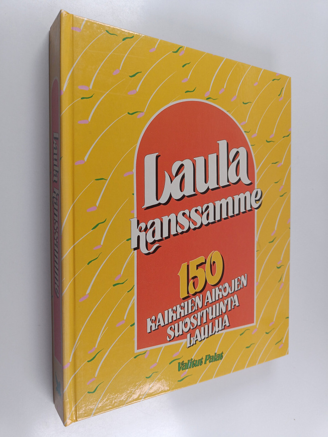 Laula kanssamme : 150 kaikkien aikojen suosituinta laulua