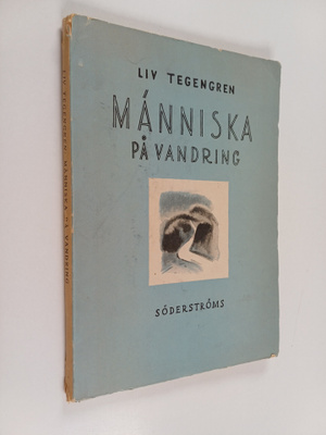 Liv Tegengren : Människa på vandring