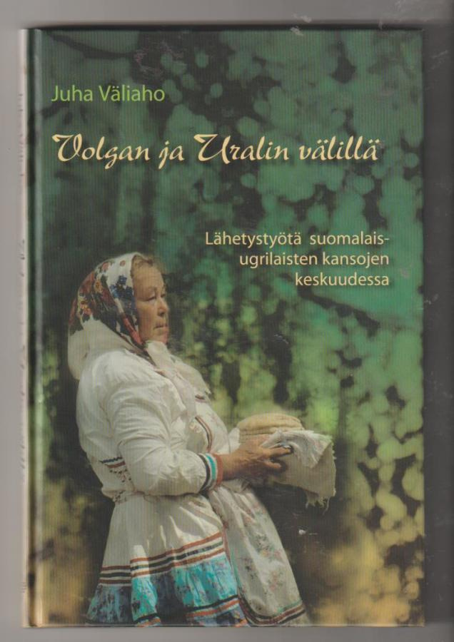 Juha Väliaho: Volgan ja Uralin välillä