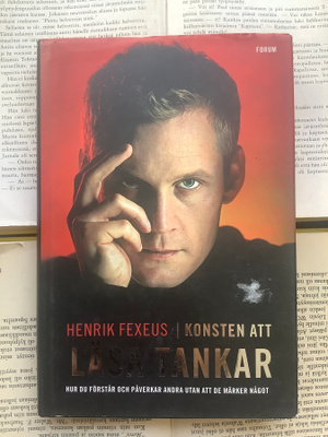 Henrik Fexeus - Konsten att läsa tankar: hur du förstår...