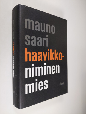 Mauno Saari : Haavikko-niminen mies