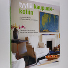 Caroline Clifton-Mogg : Tyyliä kaupunkikotiin : sisustusi... - pikkukuva 1