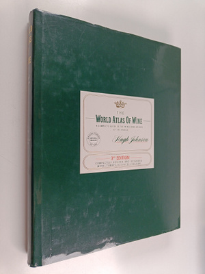 Hugh Johnson : The world atlas of wine : a complete guide...