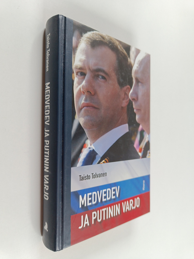 Taisto Tolvanen : Medvedev ja Putinin varjo