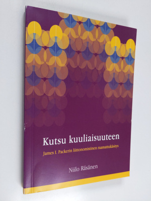 Niilo Räsänen : Kutsu kuuliaisuuteen - James I. Packerin ...