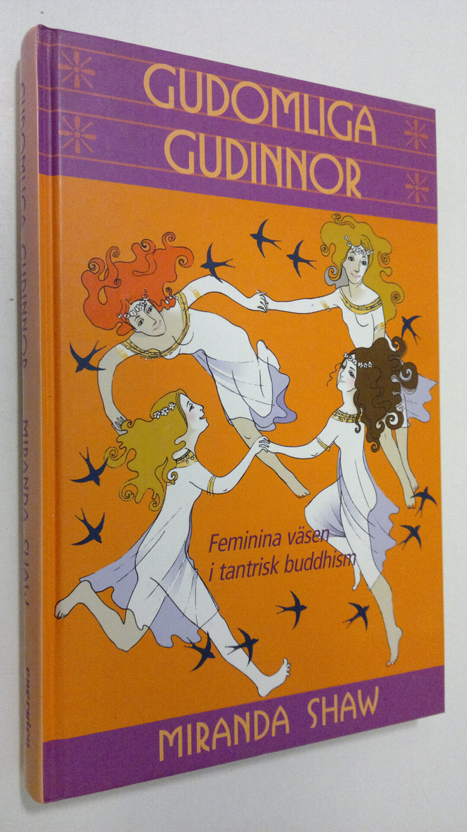 Miranda Shaw : Gudomliga gudinnor : feminina väsen i tant...