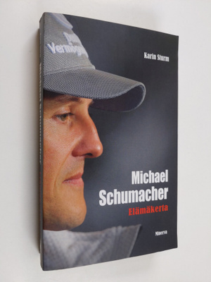 Karin Sturm : Michael Schumacher : Elämäkerta